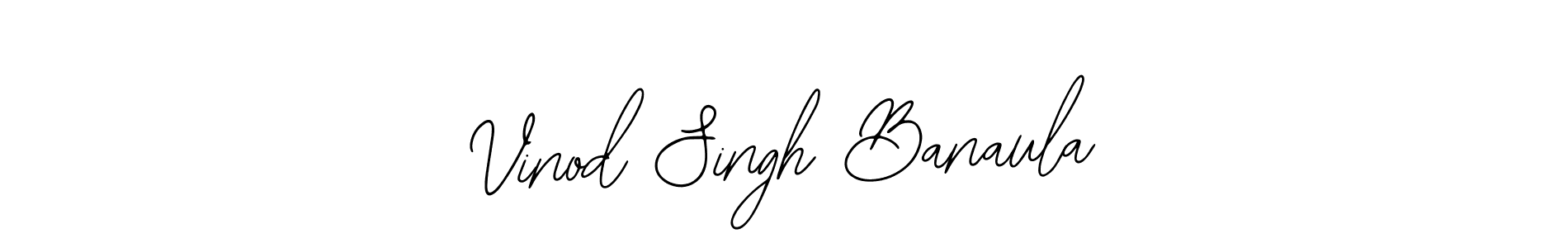 Once you've used our free online signature maker to create your best signature Bearetta-2O07w style, it's time to enjoy all of the benefits that Vinod Singh Banaula name signing documents. Vinod Singh Banaula signature style 12 images and pictures png
