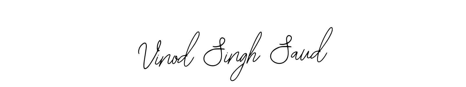 Once you've used our free online signature maker to create your best signature Bearetta-2O07w style, it's time to enjoy all of the benefits that Vinod Singh Saud name signing documents. Vinod Singh Saud signature style 12 images and pictures png