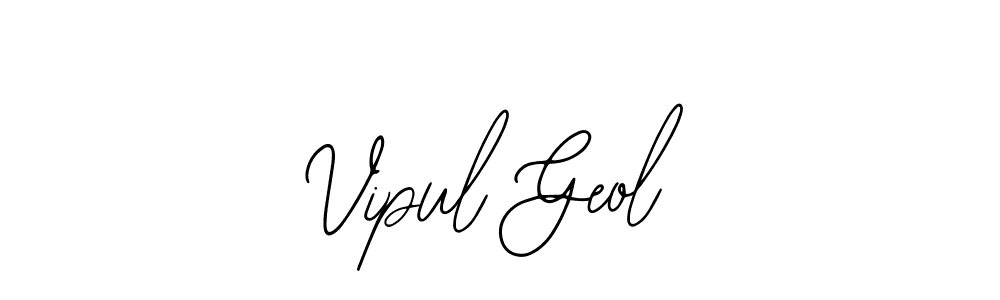 You should practise on your own different ways (Bearetta-2O07w) to write your name (Vipul Geol) in signature. don't let someone else do it for you. Vipul Geol signature style 12 images and pictures png