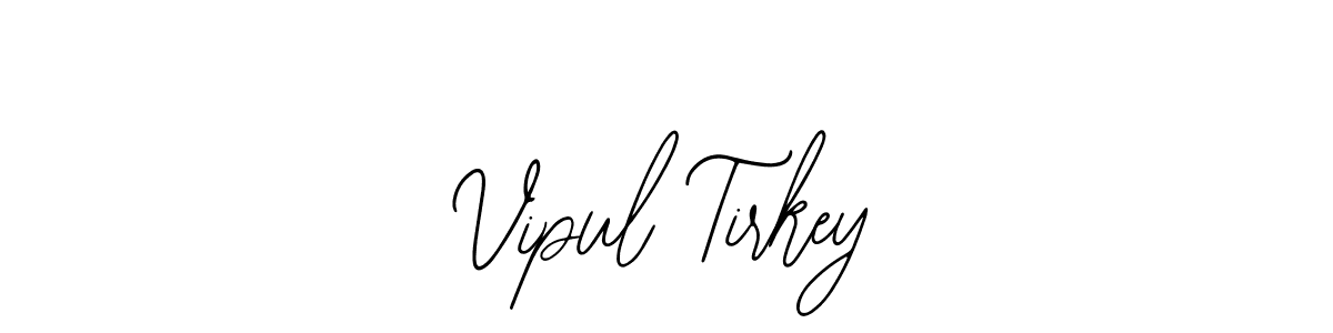 How to make Vipul Tirkey signature? Bearetta-2O07w is a professional autograph style. Create handwritten signature for Vipul Tirkey name. Vipul Tirkey signature style 12 images and pictures png
