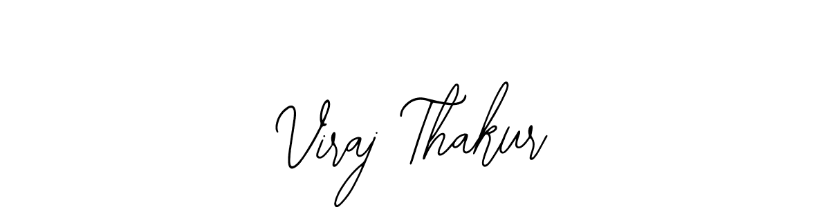 You should practise on your own different ways (Bearetta-2O07w) to write your name (Viraj Thakur) in signature. don't let someone else do it for you. Viraj Thakur signature style 12 images and pictures png
