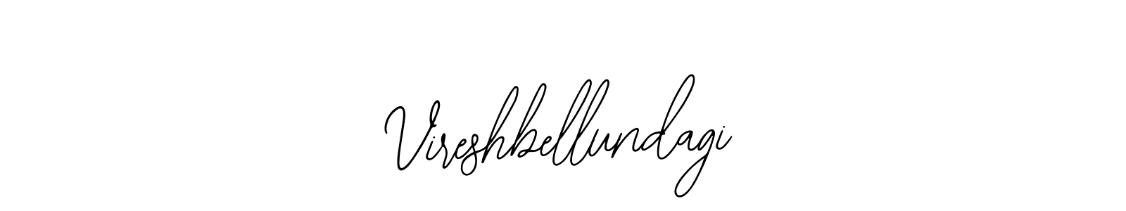 Vireshbellundagi stylish signature style. Best Handwritten Sign (Bearetta-2O07w) for my name. Handwritten Signature Collection Ideas for my name Vireshbellundagi. Vireshbellundagi signature style 12 images and pictures png