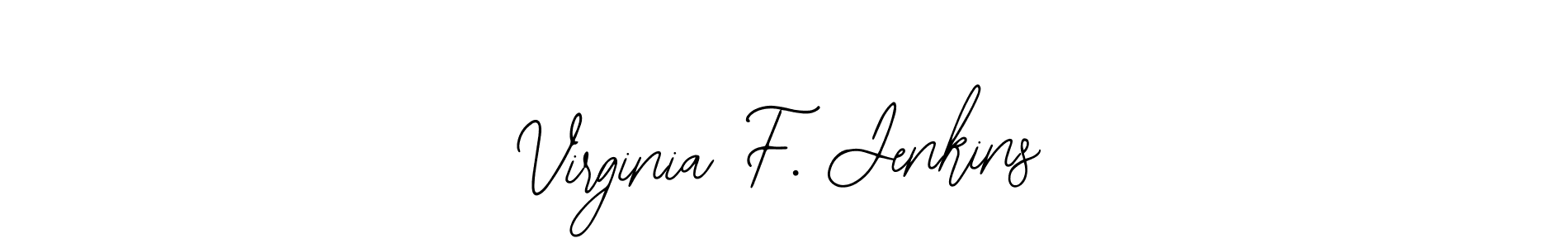 Use a signature maker to create a handwritten signature online. With this signature software, you can design (Bearetta-2O07w) your own signature for name Virginia F. Jenkins. Virginia F. Jenkins signature style 12 images and pictures png