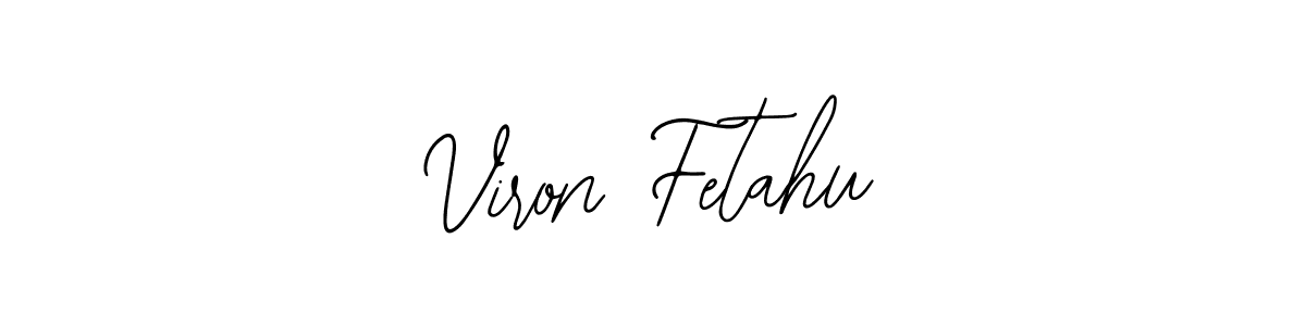 How to make Viron Fetahu name signature. Use Bearetta-2O07w style for creating short signs online. This is the latest handwritten sign. Viron Fetahu signature style 12 images and pictures png