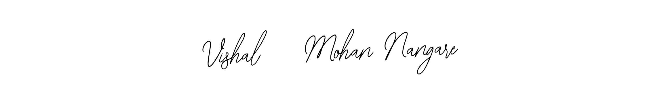 How to make Vishal    Mohan Nangare name signature. Use Bearetta-2O07w style for creating short signs online. This is the latest handwritten sign. Vishal    Mohan Nangare signature style 12 images and pictures png