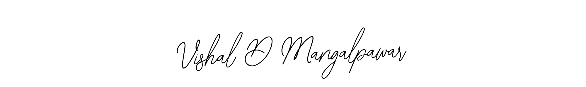 You should practise on your own different ways (Bearetta-2O07w) to write your name (Vishal D Mangalpawar) in signature. don't let someone else do it for you. Vishal D Mangalpawar signature style 12 images and pictures png