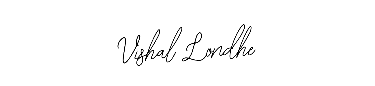 You should practise on your own different ways (Bearetta-2O07w) to write your name (Vishal Londhe) in signature. don't let someone else do it for you. Vishal Londhe signature style 12 images and pictures png