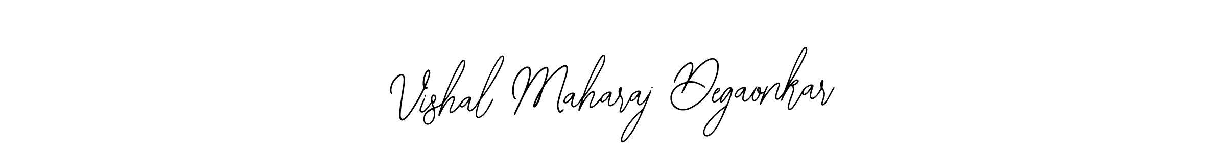 How to make Vishal Maharaj Degaonkar signature? Bearetta-2O07w is a professional autograph style. Create handwritten signature for Vishal Maharaj Degaonkar name. Vishal Maharaj Degaonkar signature style 12 images and pictures png