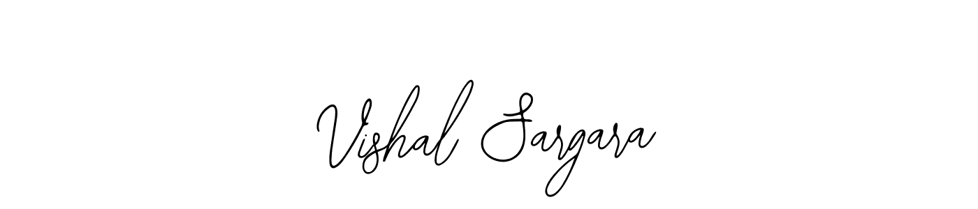 You should practise on your own different ways (Bearetta-2O07w) to write your name (Vishal Sargara) in signature. don't let someone else do it for you. Vishal Sargara signature style 12 images and pictures png