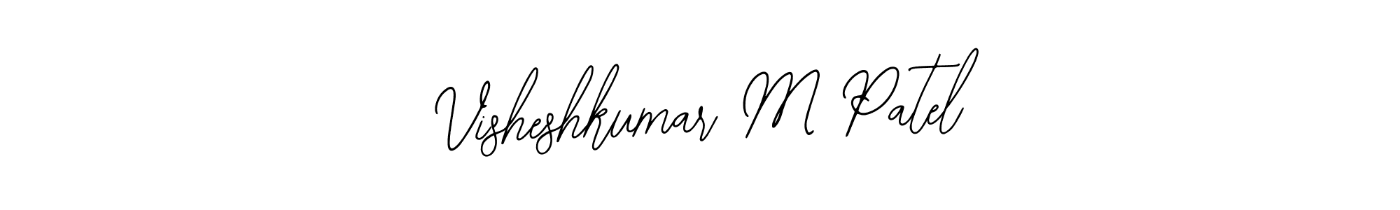 Make a short Visheshkumar M Patel signature style. Manage your documents anywhere anytime using Bearetta-2O07w. Create and add eSignatures, submit forms, share and send files easily. Visheshkumar M Patel signature style 12 images and pictures png
