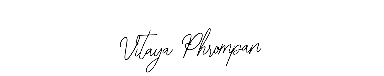 How to make Vitaya Phrompan signature? Bearetta-2O07w is a professional autograph style. Create handwritten signature for Vitaya Phrompan name. Vitaya Phrompan signature style 12 images and pictures png