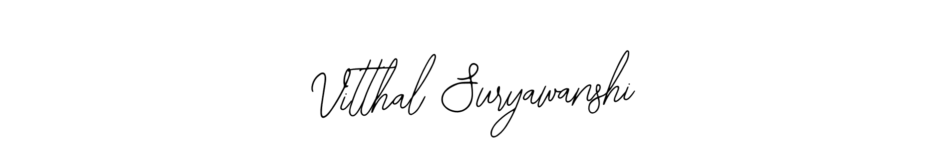 if you are searching for the best signature style for your name Vitthal Suryawanshi. so please give up your signature search. here we have designed multiple signature styles  using Bearetta-2O07w. Vitthal Suryawanshi signature style 12 images and pictures png