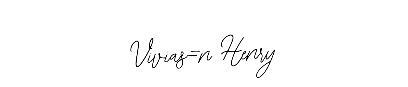 It looks lik you need a new signature style for name Vivias=n Henry. Design unique handwritten (Bearetta-2O07w) signature with our free signature maker in just a few clicks. Vivias=n Henry signature style 12 images and pictures png