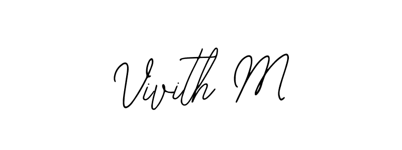 You should practise on your own different ways (Bearetta-2O07w) to write your name (Vivith M) in signature. don't let someone else do it for you. Vivith M signature style 12 images and pictures png