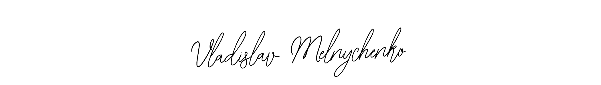 You should practise on your own different ways (Bearetta-2O07w) to write your name (Vladislav Melnychenko) in signature. don't let someone else do it for you. Vladislav Melnychenko signature style 12 images and pictures png