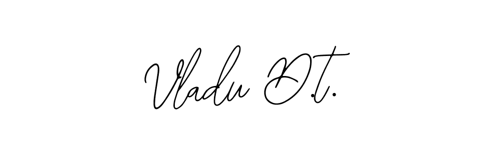 How to make Vladu D.t. signature? Bearetta-2O07w is a professional autograph style. Create handwritten signature for Vladu D.t. name. Vladu D.t. signature style 12 images and pictures png