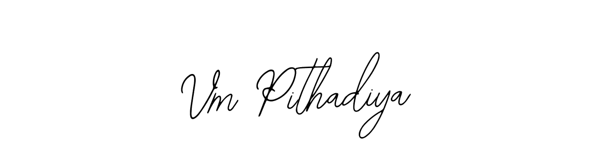 Once you've used our free online signature maker to create your best signature Bearetta-2O07w style, it's time to enjoy all of the benefits that Vm Pithadiya name signing documents. Vm Pithadiya signature style 12 images and pictures png