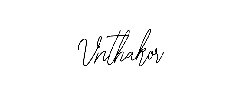 How to make Vnthakor name signature. Use Bearetta-2O07w style for creating short signs online. This is the latest handwritten sign. Vnthakor signature style 12 images and pictures png