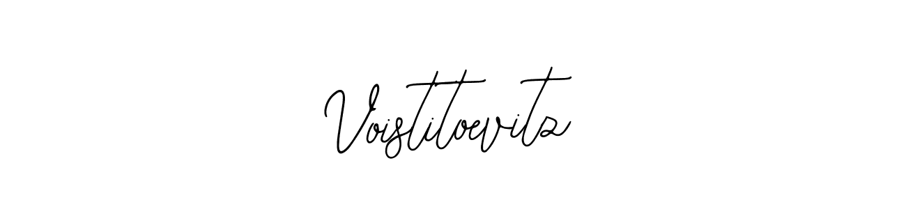 Also we have Voistitoevitz name is the best signature style. Create professional handwritten signature collection using Bearetta-2O07w autograph style. Voistitoevitz signature style 12 images and pictures png