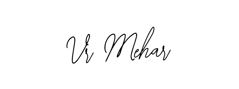 Use a signature maker to create a handwritten signature online. With this signature software, you can design (Bearetta-2O07w) your own signature for name Vr Mehar. Vr Mehar signature style 12 images and pictures png