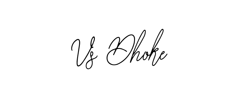 It looks lik you need a new signature style for name Vs Dhoke. Design unique handwritten (Bearetta-2O07w) signature with our free signature maker in just a few clicks. Vs Dhoke signature style 12 images and pictures png