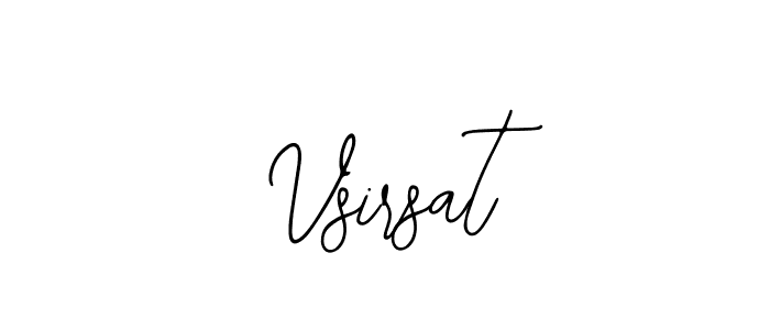 Create a beautiful signature design for name Vsirsat. With this signature (Bearetta-2O07w) fonts, you can make a handwritten signature for free. Vsirsat signature style 12 images and pictures png