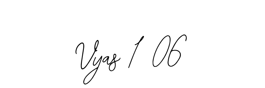 Use a signature maker to create a handwritten signature online. With this signature software, you can design (Bearetta-2O07w) your own signature for name Vyas 1806. Vyas 1806 signature style 12 images and pictures png