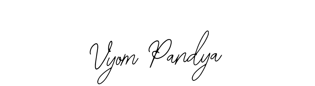 Vyom Pandya stylish signature style. Best Handwritten Sign (Bearetta-2O07w) for my name. Handwritten Signature Collection Ideas for my name Vyom Pandya. Vyom Pandya signature style 12 images and pictures png