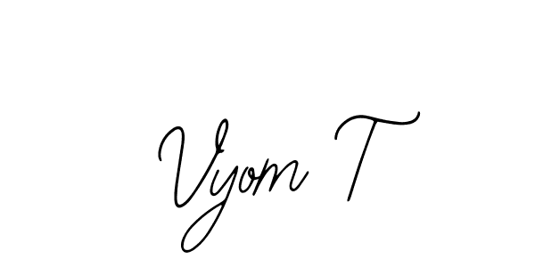 You should practise on your own different ways (Bearetta-2O07w) to write your name (Vyom T) in signature. don't let someone else do it for you. Vyom T signature style 12 images and pictures png