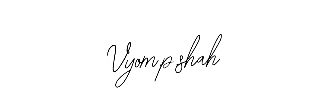 How to make Vyom.p.shah name signature. Use Bearetta-2O07w style for creating short signs online. This is the latest handwritten sign. Vyom.p.shah signature style 12 images and pictures png