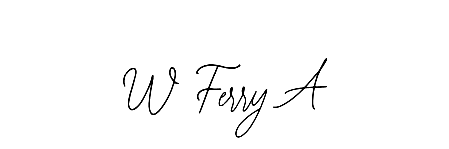 You should practise on your own different ways (Bearetta-2O07w) to write your name (W Ferry A) in signature. don't let someone else do it for you. W Ferry A signature style 12 images and pictures png