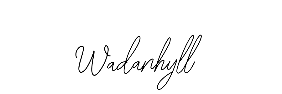 Make a beautiful signature design for name Wadanhyll. With this signature (Bearetta-2O07w) style, you can create a handwritten signature for free. Wadanhyll signature style 12 images and pictures png