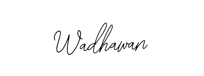 How to make Wadhawan signature? Bearetta-2O07w is a professional autograph style. Create handwritten signature for Wadhawan name. Wadhawan signature style 12 images and pictures png