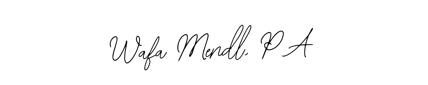 You should practise on your own different ways (Bearetta-2O07w) to write your name (Wafa Mendl, P A) in signature. don't let someone else do it for you. Wafa Mendl, P A signature style 12 images and pictures png