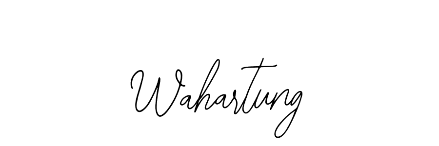 You should practise on your own different ways (Bearetta-2O07w) to write your name (Wahartung) in signature. don't let someone else do it for you. Wahartung signature style 12 images and pictures png