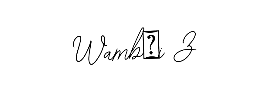 Wambũi Z stylish signature style. Best Handwritten Sign (Bearetta-2O07w) for my name. Handwritten Signature Collection Ideas for my name Wambũi Z. Wambũi Z signature style 12 images and pictures png