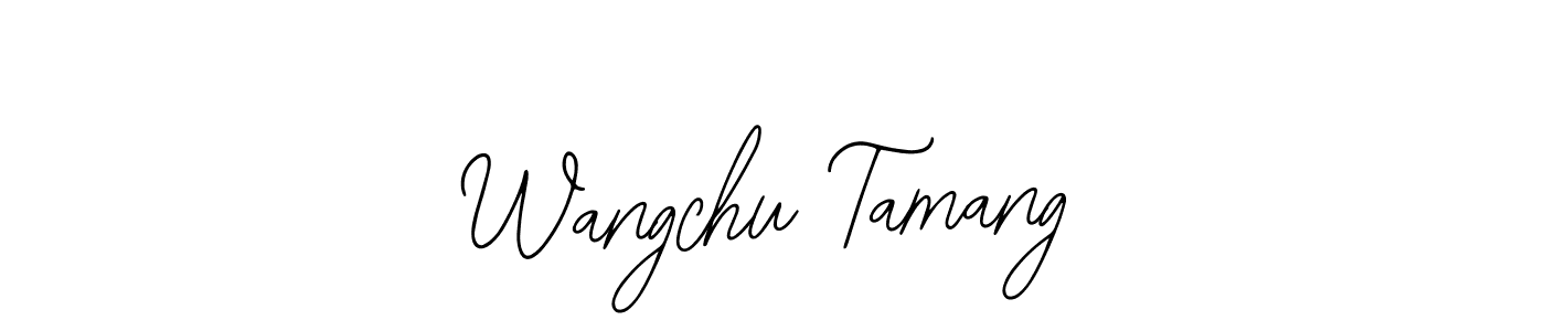 Wangchu Tamang stylish signature style. Best Handwritten Sign (Bearetta-2O07w) for my name. Handwritten Signature Collection Ideas for my name Wangchu Tamang. Wangchu Tamang signature style 12 images and pictures png