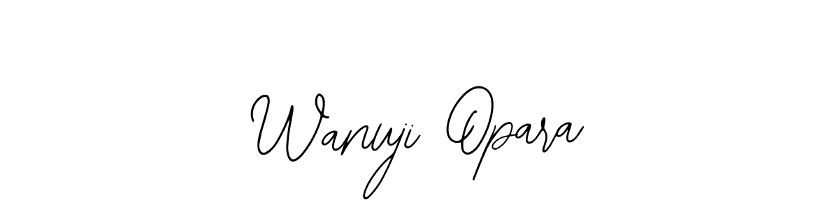 You should practise on your own different ways (Bearetta-2O07w) to write your name (Wanuji Opara) in signature. don't let someone else do it for you. Wanuji Opara signature style 12 images and pictures png