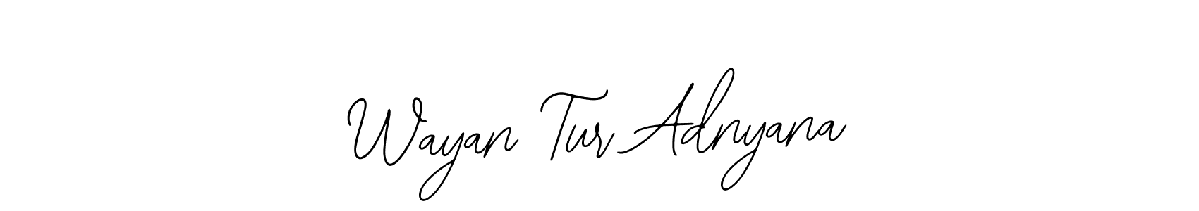 See photos of Wayan Tur Adnyana official signature by Spectra . Check more albums & portfolios. Read reviews & check more about Bearetta-2O07w font. Wayan Tur Adnyana signature style 12 images and pictures png