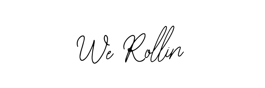 Design your own signature with our free online signature maker. With this signature software, you can create a handwritten (Bearetta-2O07w) signature for name We Rollin. We Rollin signature style 12 images and pictures png