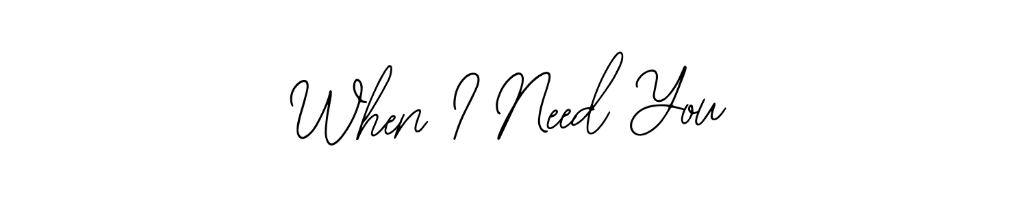 When I Need You stylish signature style. Best Handwritten Sign (Bearetta-2O07w) for my name. Handwritten Signature Collection Ideas for my name When I Need You. When I Need You signature style 12 images and pictures png