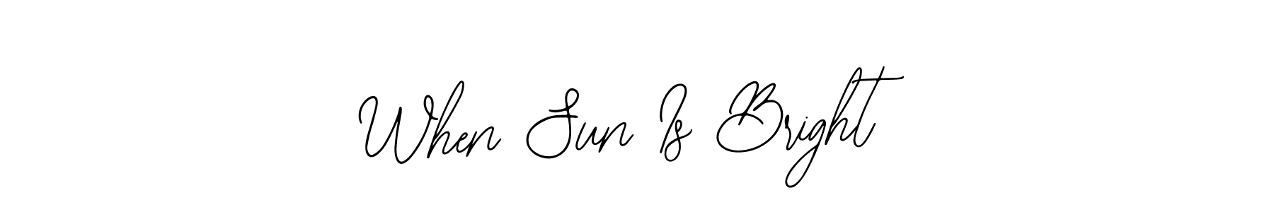 Also we have When Sun Is Bright name is the best signature style. Create professional handwritten signature collection using Bearetta-2O07w autograph style. When Sun Is Bright signature style 12 images and pictures png