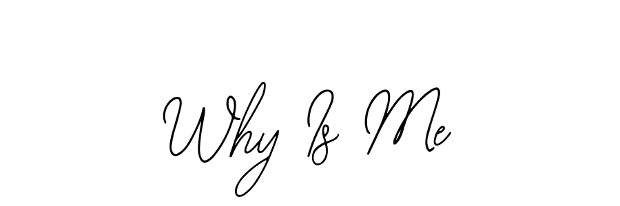 This is the best signature style for the Why Is Me name. Also you like these signature font (Bearetta-2O07w). Mix name signature. Why Is Me signature style 12 images and pictures png