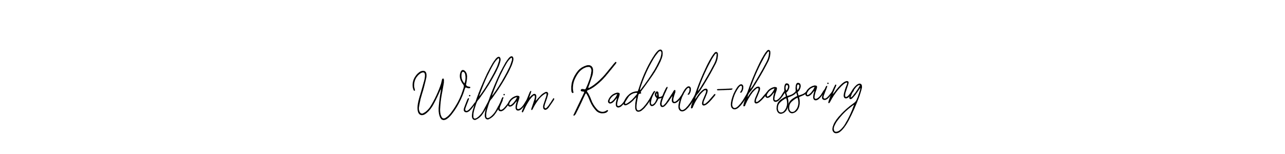 You should practise on your own different ways (Bearetta-2O07w) to write your name (William Kadouch-chassaing) in signature. don't let someone else do it for you. William Kadouch-chassaing signature style 12 images and pictures png