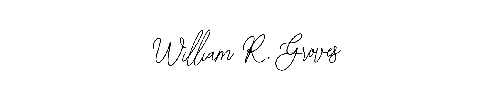 Best and Professional Signature Style for William R. Groves. Bearetta-2O07w Best Signature Style Collection. William R. Groves signature style 12 images and pictures png