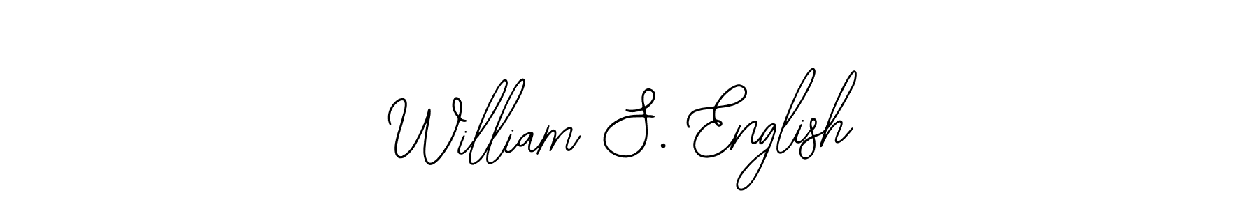 You should practise on your own different ways (Bearetta-2O07w) to write your name (William S. English) in signature. don't let someone else do it for you. William S. English signature style 12 images and pictures png