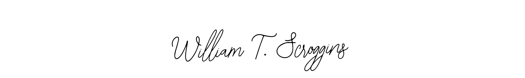 The best way (Bearetta-2O07w) to make a short signature is to pick only two or three words in your name. The name William T. Scroggins include a total of six letters. For converting this name. William T. Scroggins signature style 12 images and pictures png