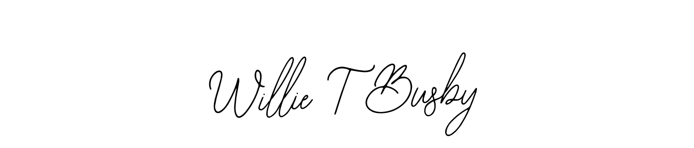 How to make Willie T Busby signature? Bearetta-2O07w is a professional autograph style. Create handwritten signature for Willie T Busby name. Willie T Busby signature style 12 images and pictures png