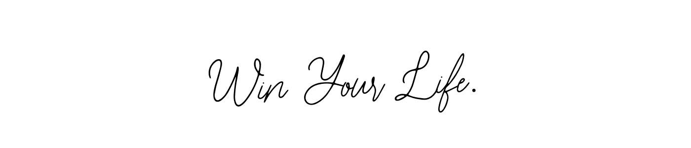 Make a beautiful signature design for name Win Your Life.. With this signature (Bearetta-2O07w) style, you can create a handwritten signature for free. Win Your Life. signature style 12 images and pictures png