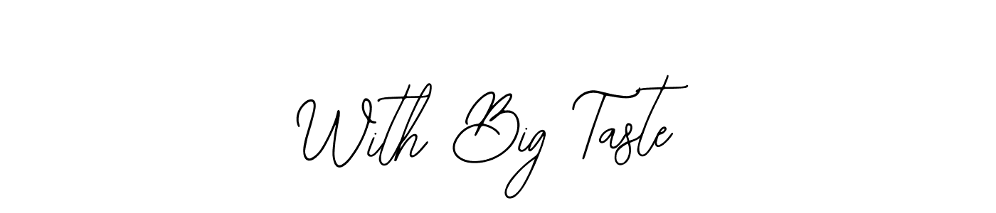 Make a beautiful signature design for name With Big Taste. Use this online signature maker to create a handwritten signature for free. With Big Taste signature style 12 images and pictures png